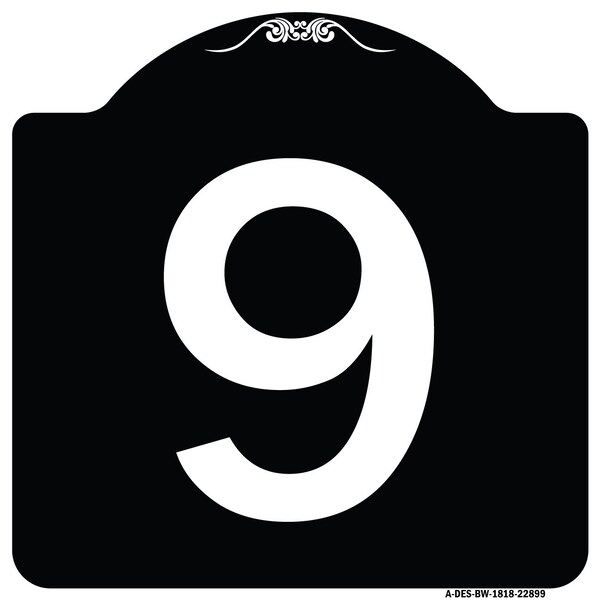 Sign with Number 9 Heavy-Gauge Aluminum Architectural Sign, 18" x 18", BW-1818-22899